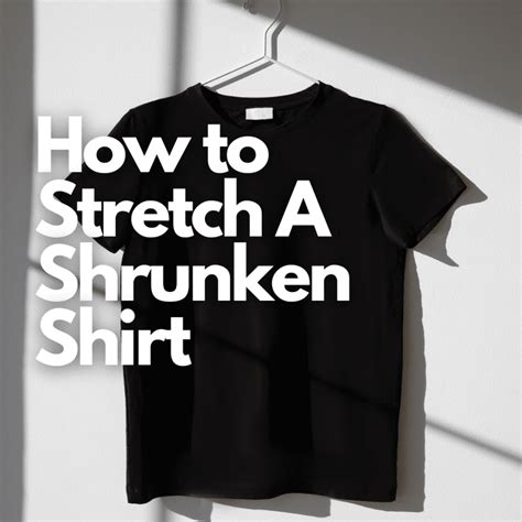 how to stretch shrunk cotton.